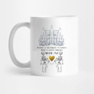 Funny Dark Academia Gothic Valentines Haunt a Victorian Mansion with a Library With Me Mug